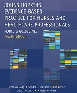 Johns Hopkins EvidenceBased Practice for Nurses and Healthcare Professionals Fourth Model and Guidelines 4th