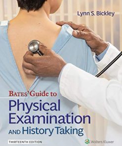 Bates Guide To Physical Examination and History Taking Lippincott Connect 13th