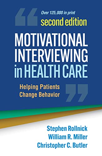 Motivational Interviewing in Health Care Helping Patients Change Behavior Applications of Motivational Interviewing 2nd