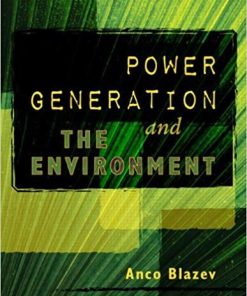 Power Generation and the Environment by Anco S Blazev