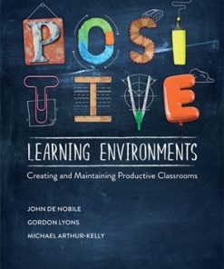 Positive Learning Environments Creating and Maintaining Productive Classrooms 1