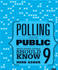 Polling and the Public What Every Citizen Should Know 9th