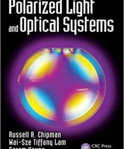 Polarized Light and Optical Systems by Russell A Chipman