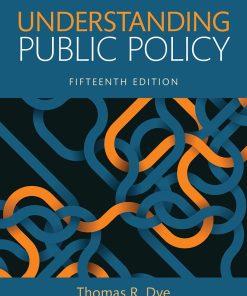 Understanding Public Policy 15th 15E