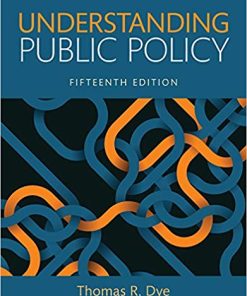 Understanding Public Policy 15th Thomas R Dye