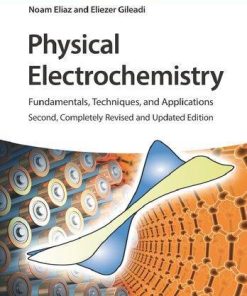 Physical Electrochemistry Fundamentals Techniques And Applications 2Nd