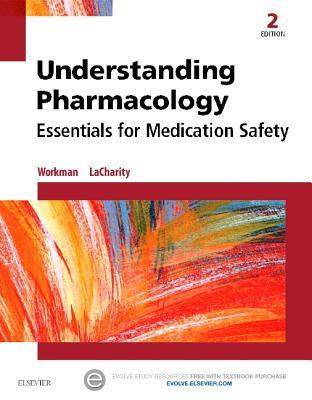 Understanding Pharmacology Essentials For Medication Safety 2Nd