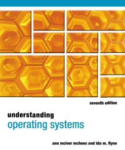 Understanding Operating Systems 7th 7E Ann McHoes