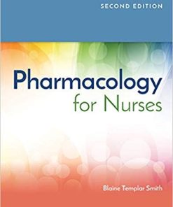 Pharmacology for Nurses 2nd by Blaine T Smith