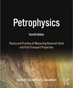 Petrophysics Theory and Practice of Measuring 4th by Djebbar Tiab