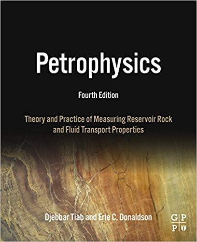 Petrophysics Theory and Practice of Measuring 4th by Djebbar Tiab
