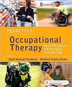 Pedretti8217s Occupational Therapy Practice Skills for Physical Dysfunction 8th