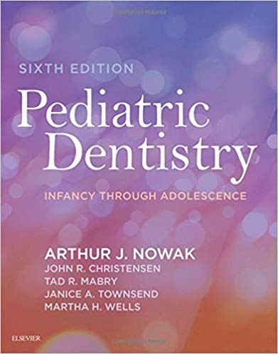 Pediatric Dentistry Infancy through Adolescence 6th