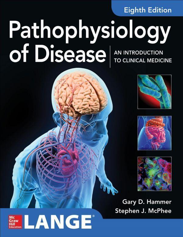 Pathophysiology Of Disease An Introduction To Clinical Medicine 8Th