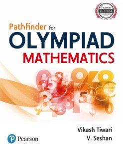 Pathfinder To Olympiad Mathematics Vikash Tiwari