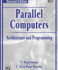 Parallel Computers Architecture And Programming 2Nd