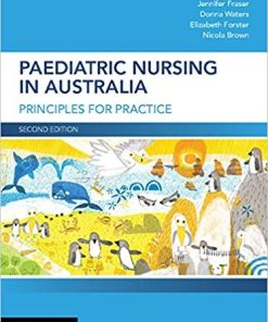 Paediatric Nursing in Australia Principles for Practice 2nd