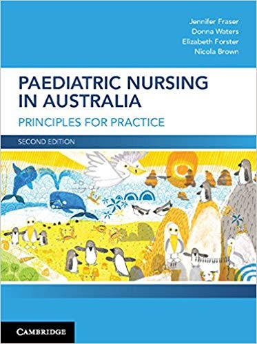Paediatric Nursing in Australia Principles for Practice 2nd