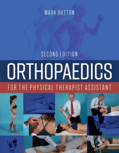 Orthopaedics For The Physical Therapist Assistant 2Nd