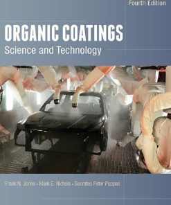 Organic Coatings Science and Technology 4th 4E