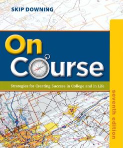 On Course Strategies for Creating Success in College and in Life 7th 7E