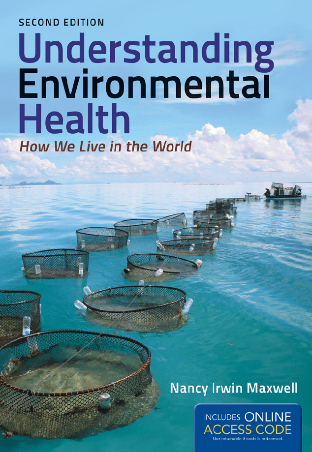Understanding Environmental Health How We Live in the World 2nd