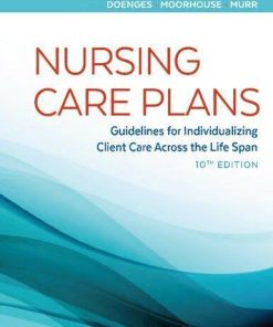 Nursing Care Plans Guidelines For Individualizing Client Care Across The Life Span 10Th