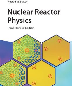 Nuclear Reactor Physics 3rd 3E Weston Stacey