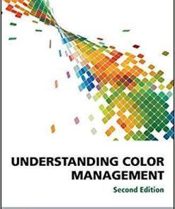 Understanding Color Management 2Nd