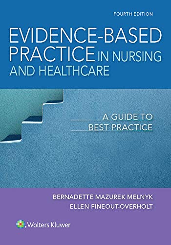 EvidenceBased Practice in Nursing amp Healthcare A Guide to Best Practice 4th
