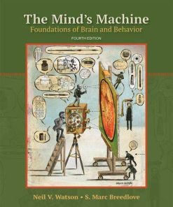 The Minds Machine Foundations of Brain and Behavior 4th