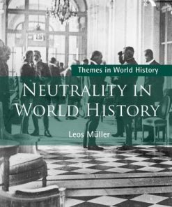 Neutrality In World History Series Themes In World History