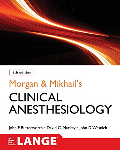 Morgan and Mikhails Clinical Anesthesiology 6th