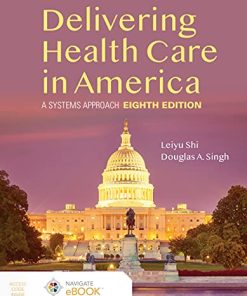 Delivering Health Care in America A Systems Approach 8
