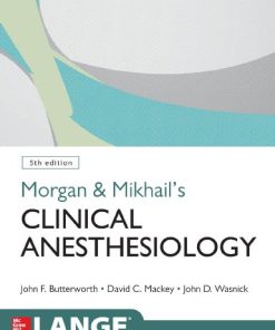 Morgan and Mikhails Clinical Anesthesiology 5th