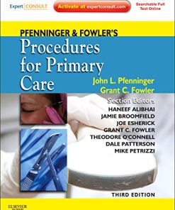 Pfenninger and Fowlers Procedures for Primary Care Pfenninger Pfenniger and Fowlers Procedures for Primary Care Expert Consult 3rd
