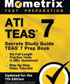 ATI TEAS Secrets Study Guide TEAS 7 Prep Book Six FullLength Practice Tests 1000 Questions StepbyStep Video Tutorials 7th