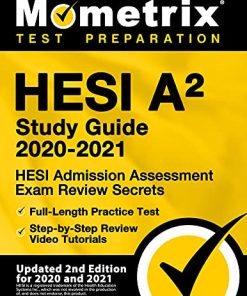 HESI A2 Study Guide 20202021 HESI Admission Assessment Exam Review Secrets FullLength Practice Test StepbyStep Review Video Tutorials 2nd