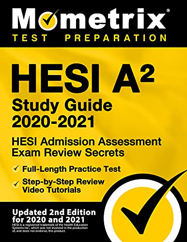 HESI A2 Study Guide 20202021 HESI Admission Assessment Exam Review Secrets FullLength Practice Test StepbyStep Review Video Tutorials 2nd