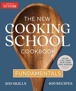 The New Cooking School Cookbook Fundamentals