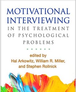 Motivational Interviewing in the Treatment of Psychological Problems Applications of Motivational Interviewing 2nd