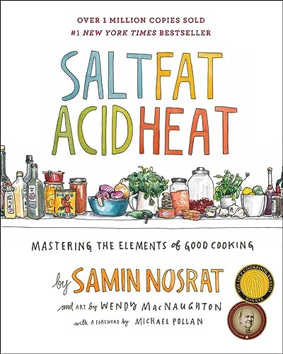Salt Fat Acid Heat Mastering the Elements of Good Cooking