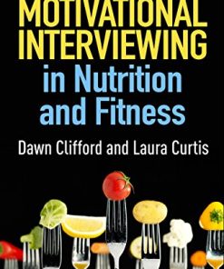 Motivational Interviewing in Nutrition and Fitness Applications of Motivational Interviewing