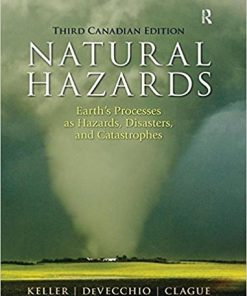 Natural Hazards Earth8217s Processes as Hazards Disasters and Catastrophes 3rd Canadian