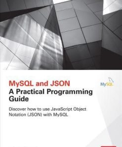 Mysql And Json A Practical Programming Guide