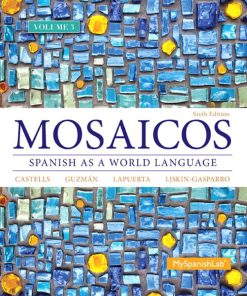 Mosaicos Spanish as a World Language Volume 3 6th 6E