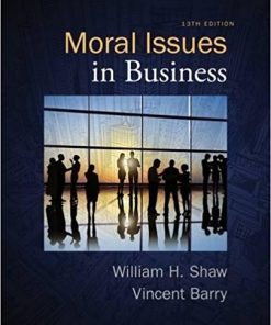 Moral Issues in Business 13th by William H Shaw