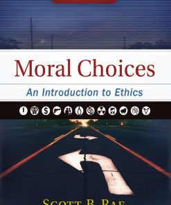 Moral Choices An Introduction to Ethics 4th 4E