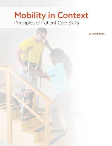Mobility In Context Principles Of Patient Care Skills 2Nd