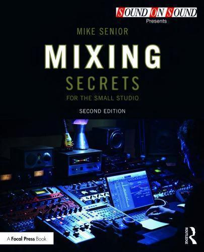 Mixing Secrets For The Small Studio 2Nd